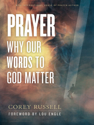cover image of Prayer: Why Our Words to God Matter